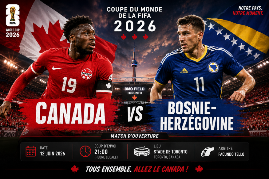 Canada - Bosnie-Herzégovine : le Canada prêt à lancer son Mondial 2026 devant son public